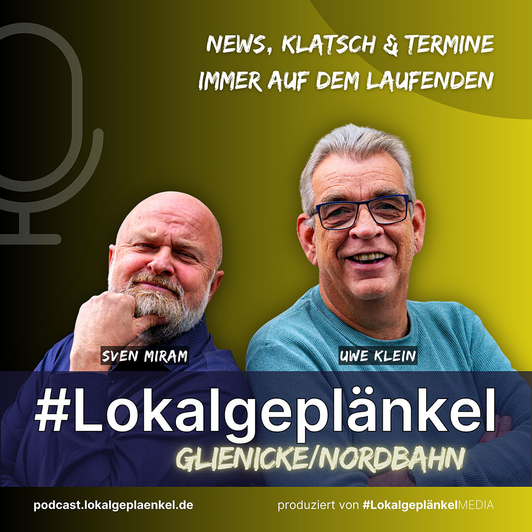 #Lokalgeplänkel Glienicke Podcast Cover, News, Klatsch und Tratsch